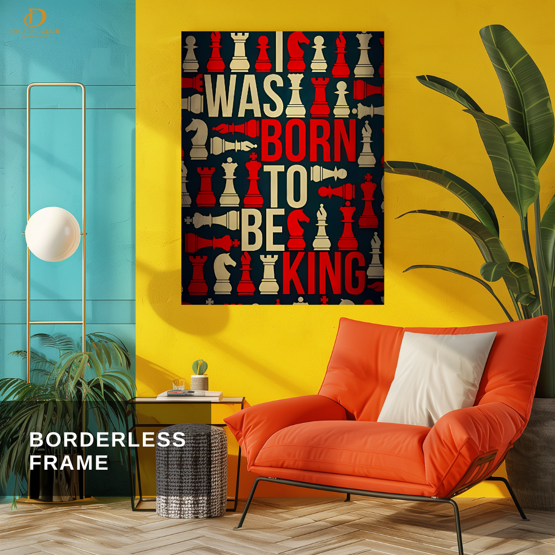 Born to be King - Chess - Premium Wall Art