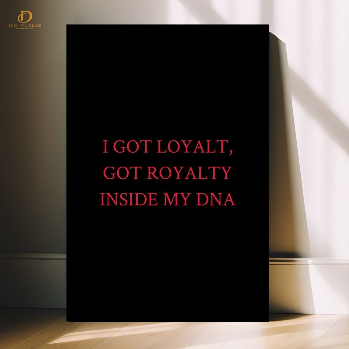 I Got Loyalty- Typography - Premium Wall Art