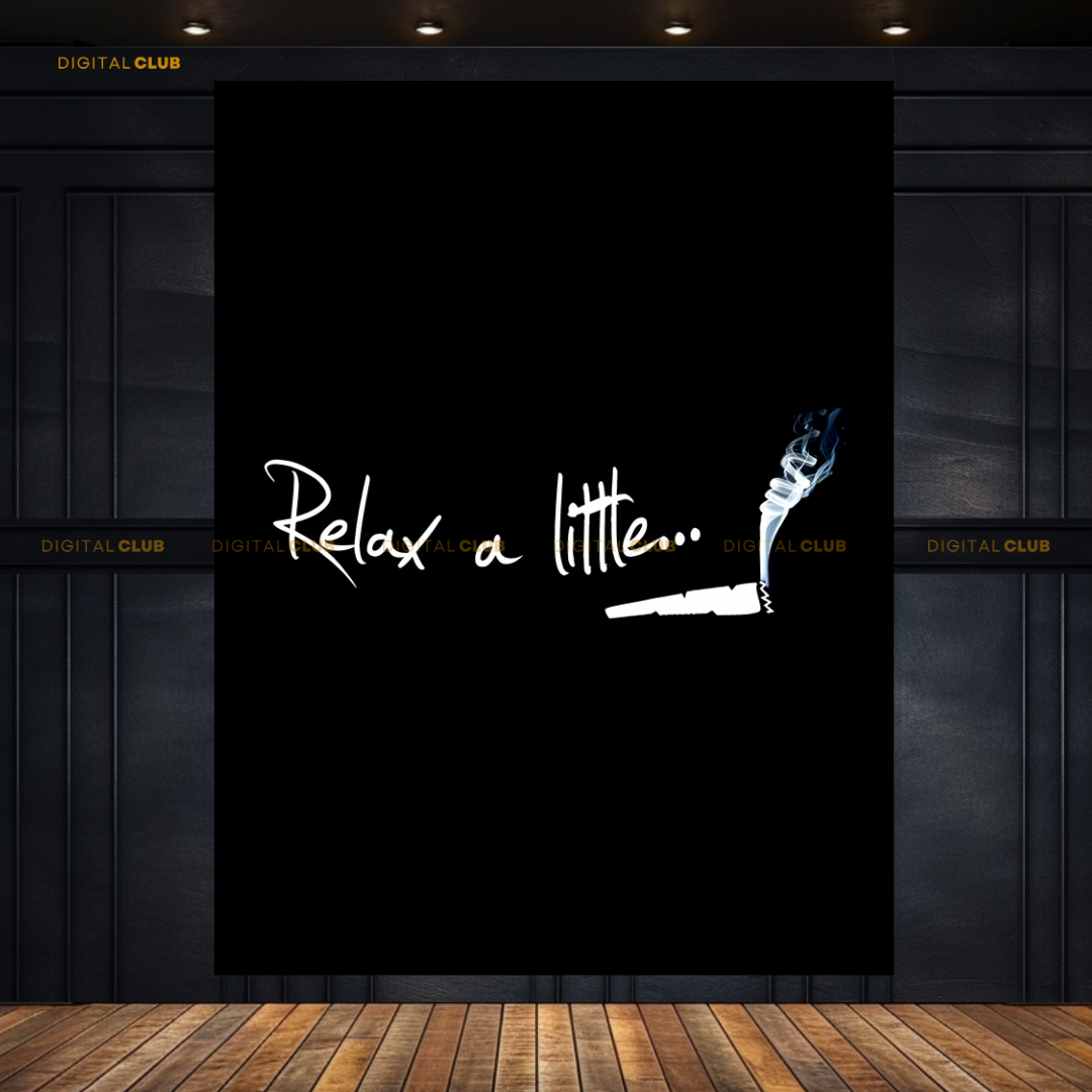 Relax a Little Artwork Premium Wall Art