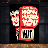 It Aint About How Hard You Hit Boxing Premium Wall Art