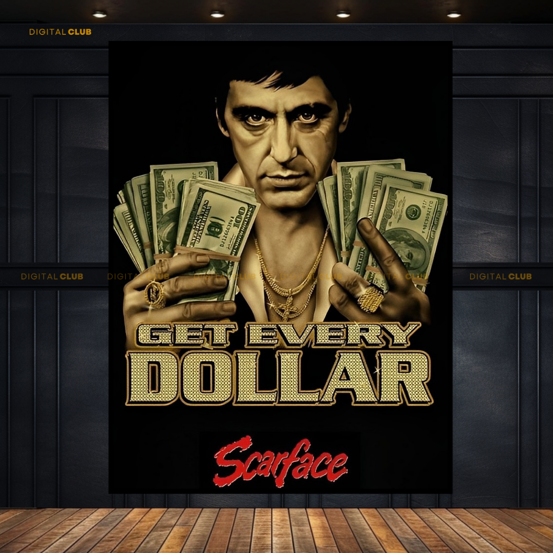 Scarface Get Every Dollar Premium Wall Art