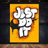 Just Do It - Artwork - Premium Wall Art