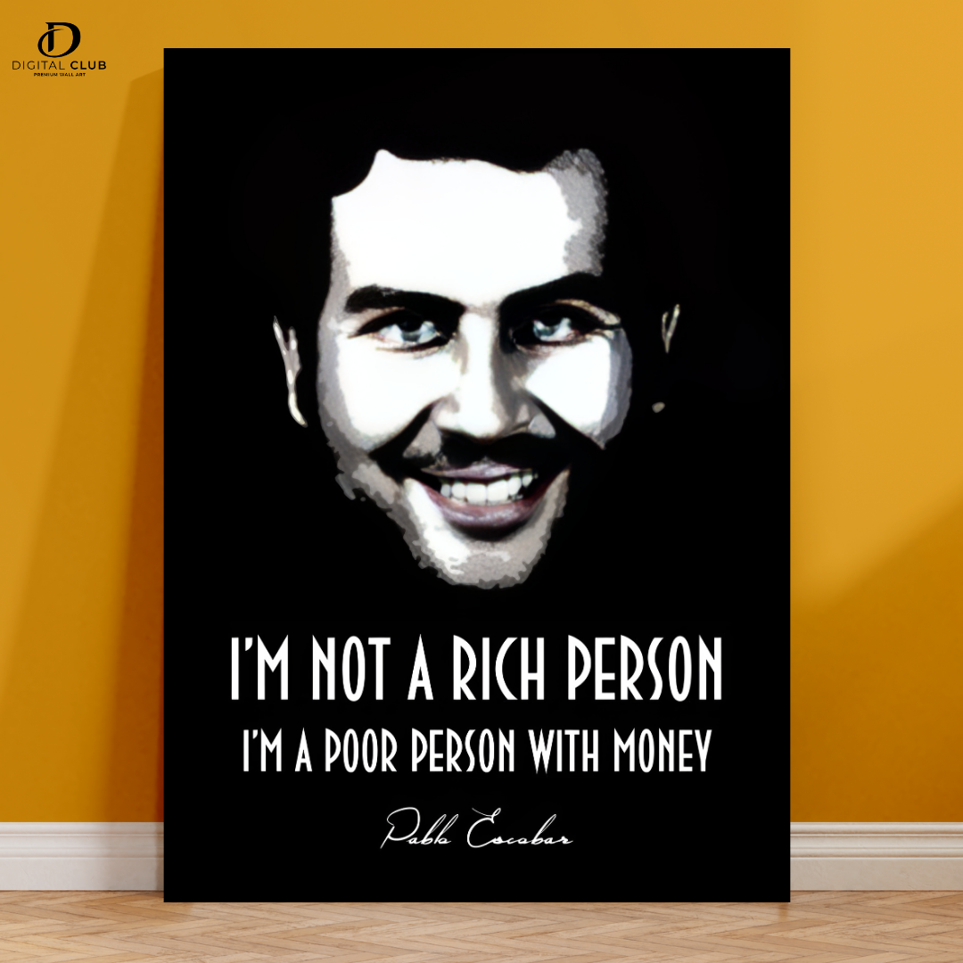 Pablo Escobar - Quote - Premium Wall Art