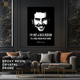 Pablo Escobar - Quote - Premium Wall Art