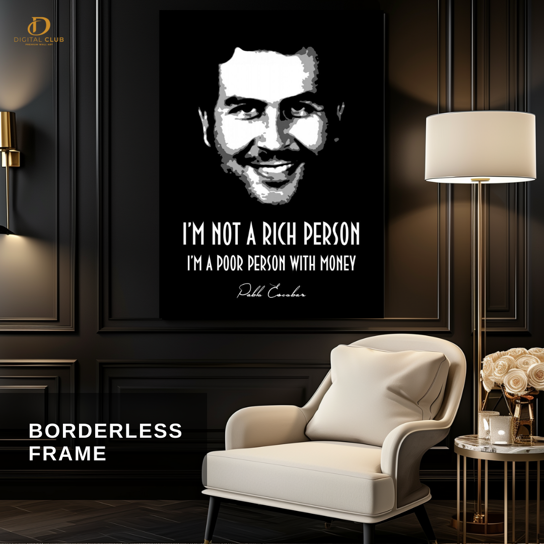 Pablo Escobar - Quote - Premium Wall Art