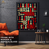 Born to be King  - Chess - Premium Wall Art