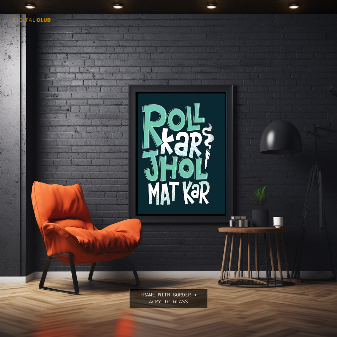 Roll Kar - Urdu Quote - Premium Wall Art