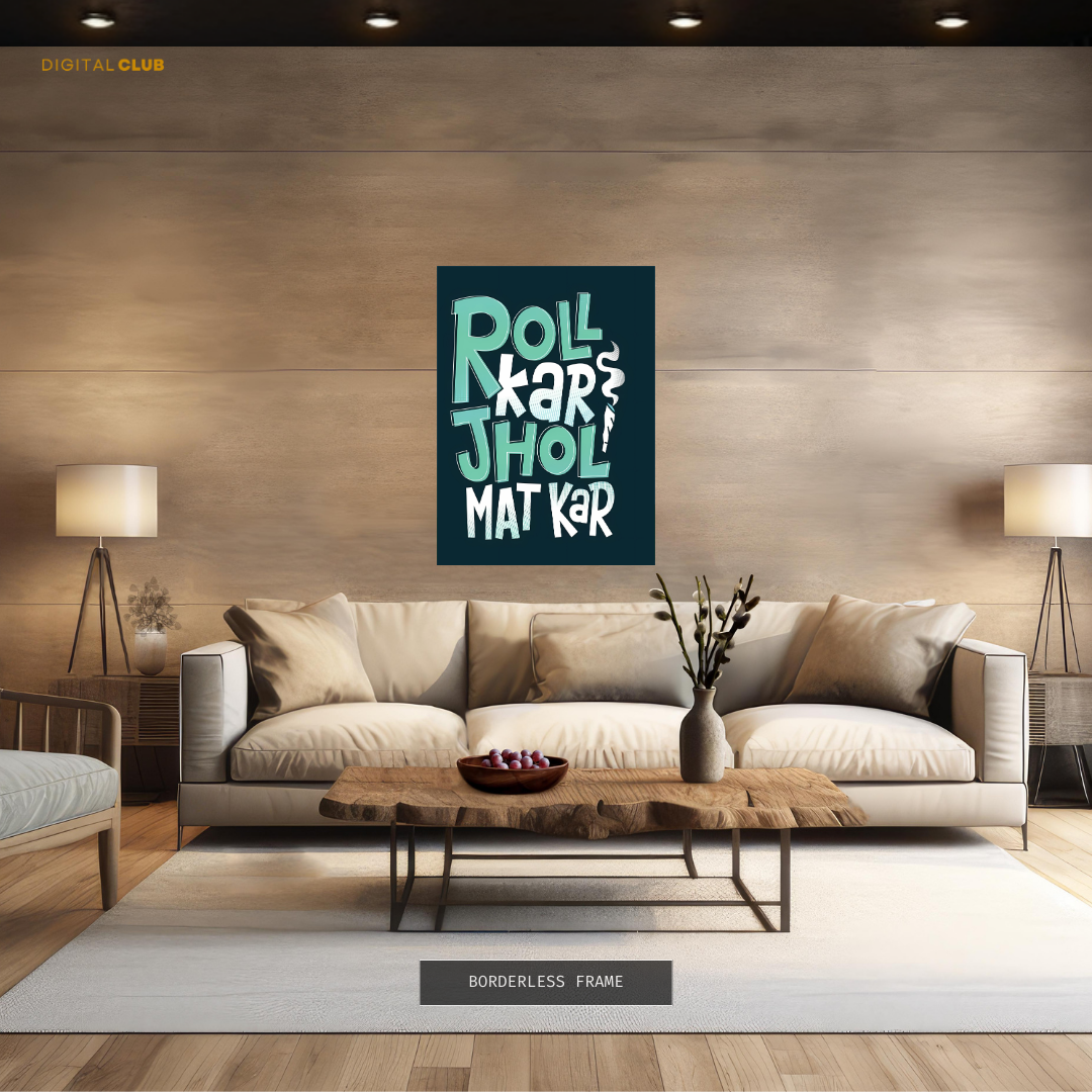 Roll Kar - Urdu Quote - Premium Wall Art