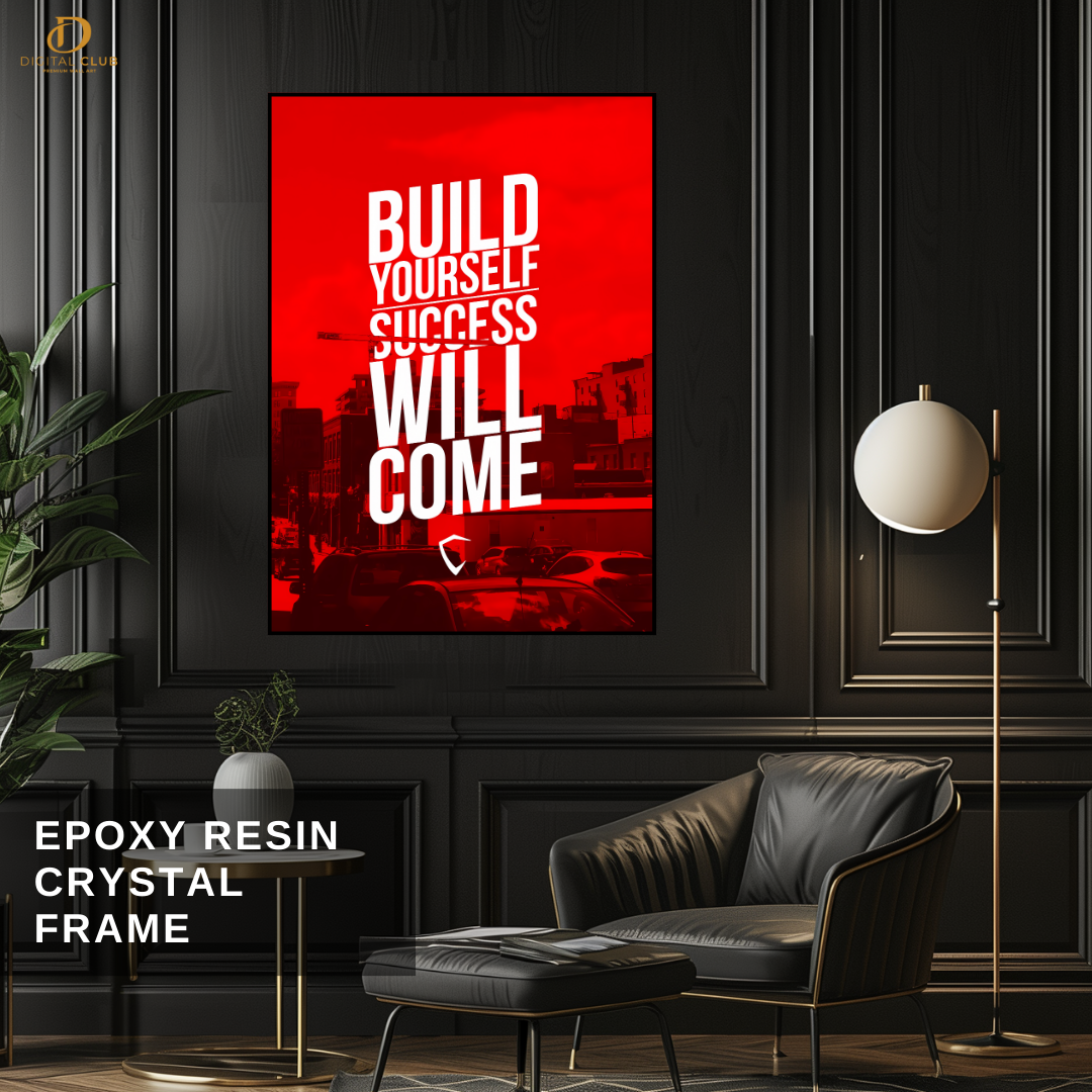 Build Yourself - Motivational - Premium Wall Art