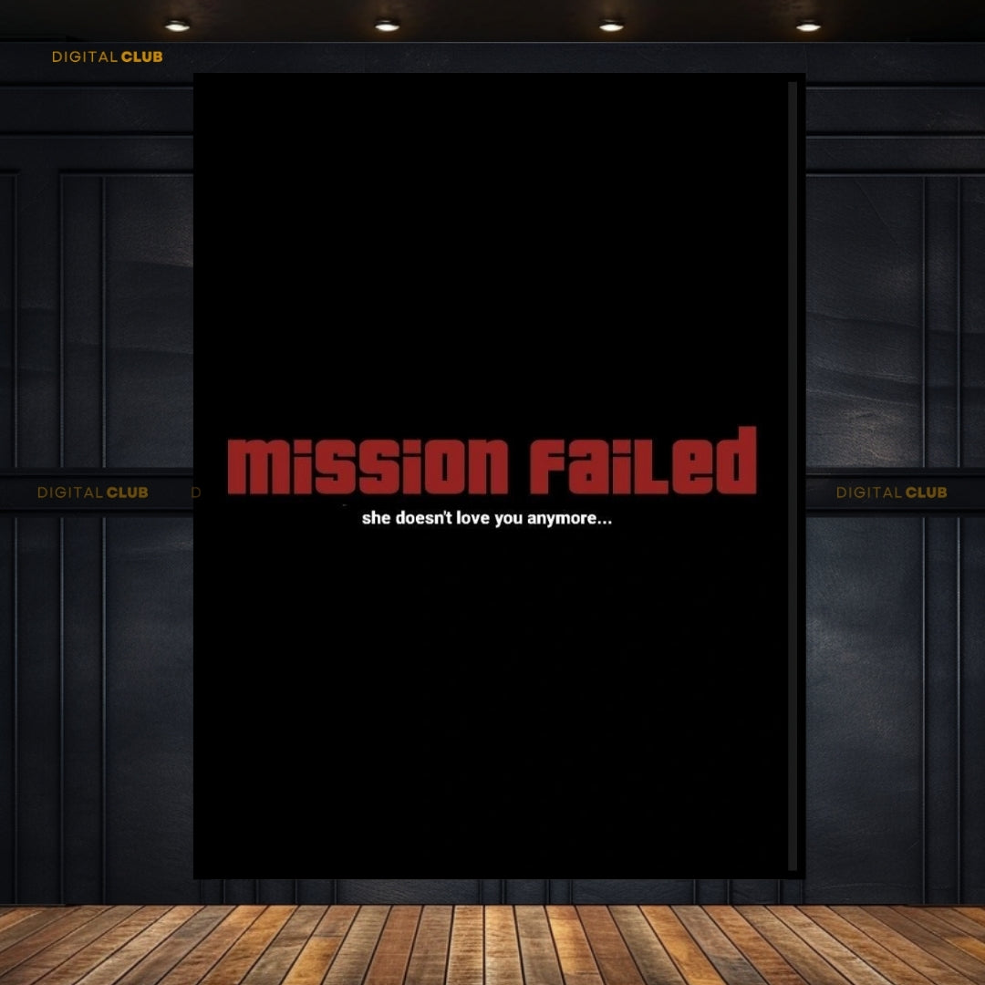 Mission Failed- Quote- Premium Wall Art