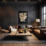 Kiss My Ace Poker Premium Wall Art