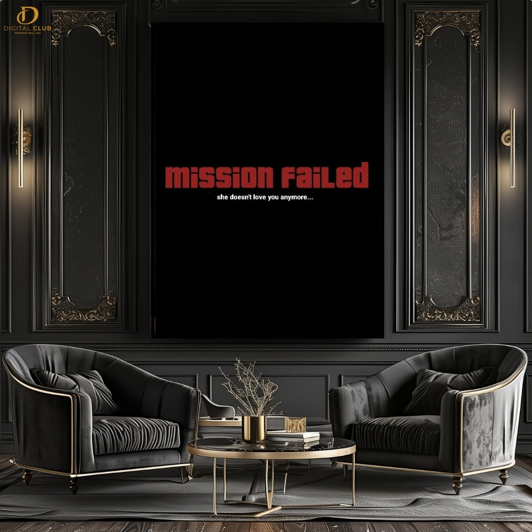 Mission Failed- Quote- Premium Wall Art