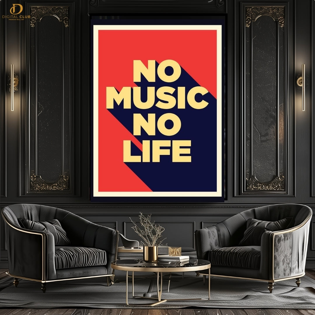 NO MUSIC NO LIFE - Premium Wall Art