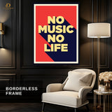 NO MUSIC NO LIFE - Premium Wall Art