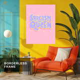 Sarcasm Queen - Trendy - Premium Wall Art