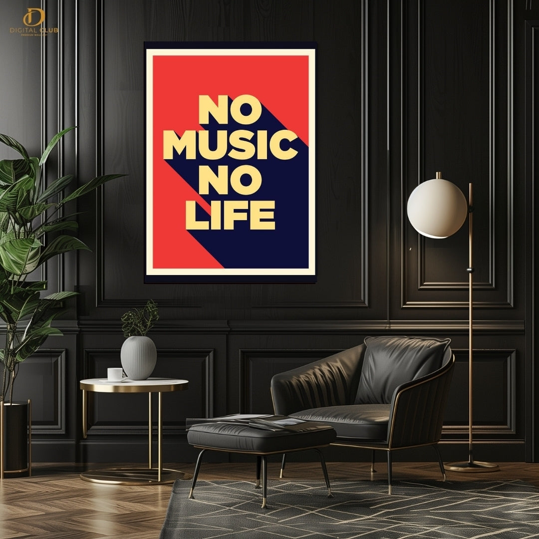 NO MUSIC NO LIFE - Premium Wall Art