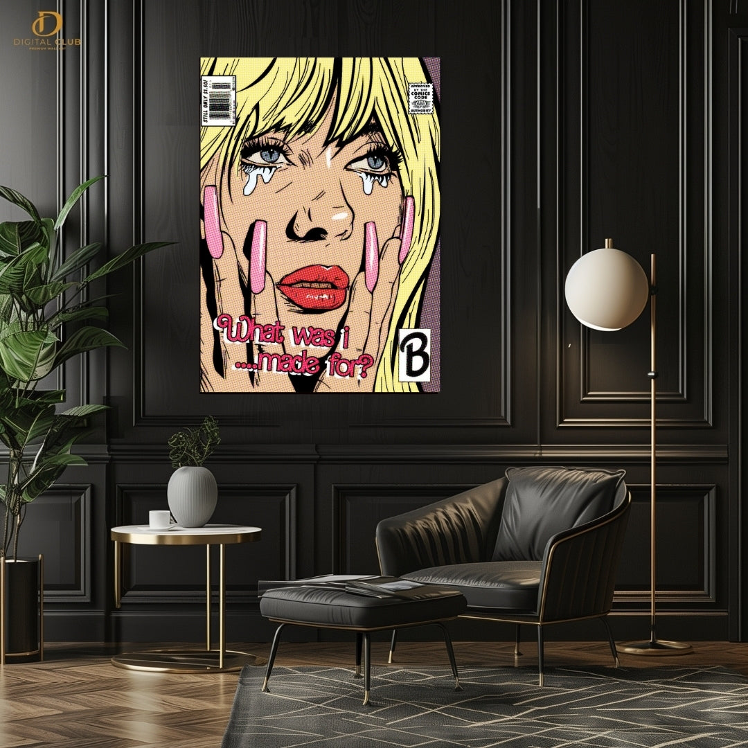 What Was I Made For? - Pop Art- Premium Wall Art