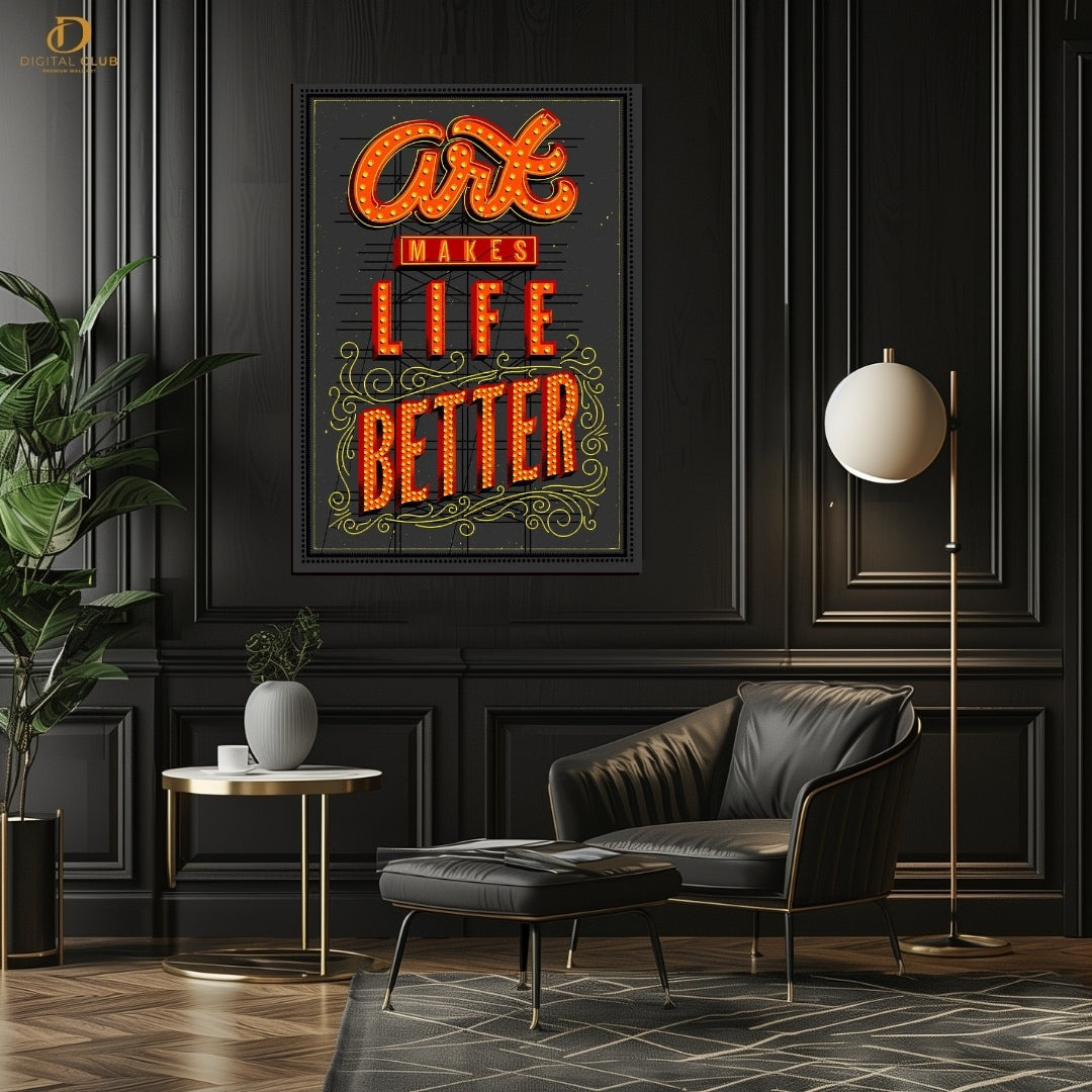 Life makes Life Better Quotes - Premium Wall Art