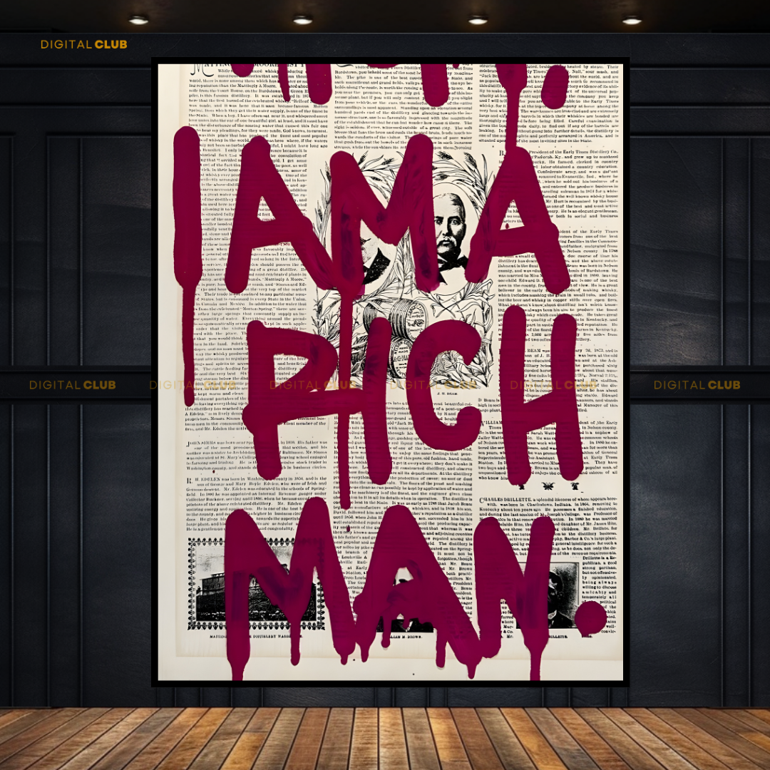 I Am A Rich Man - Premium Wall Art