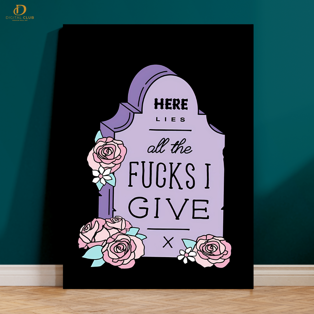 Fuc*s I Give - Trendy - Premium Wall Art