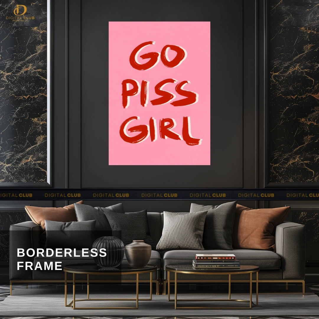 Go Piss Girl - Pink - Premium Wall Art