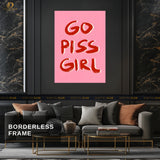 Go Piss Girl - Pink - Premium Wall Art