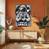 I Need My Space - Quote - Premium Wall Art