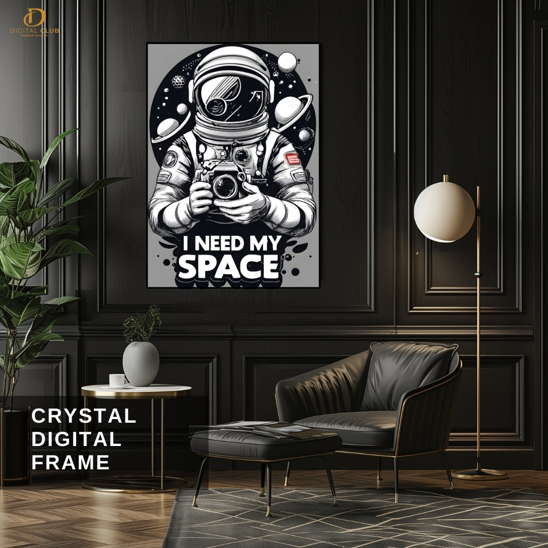 I Need My Space - Quote - Premium Wall Art