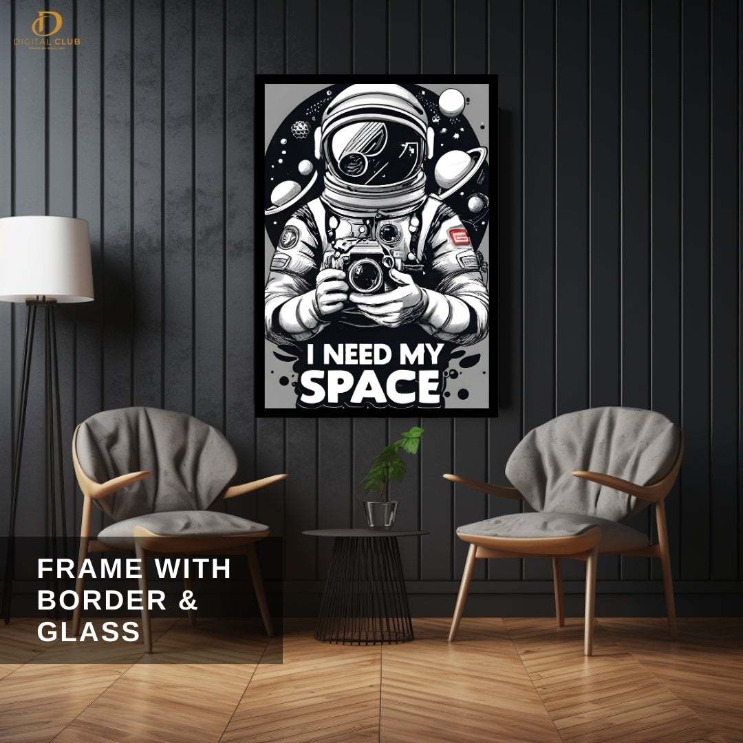 I Need My Space - Quote - Premium Wall Art