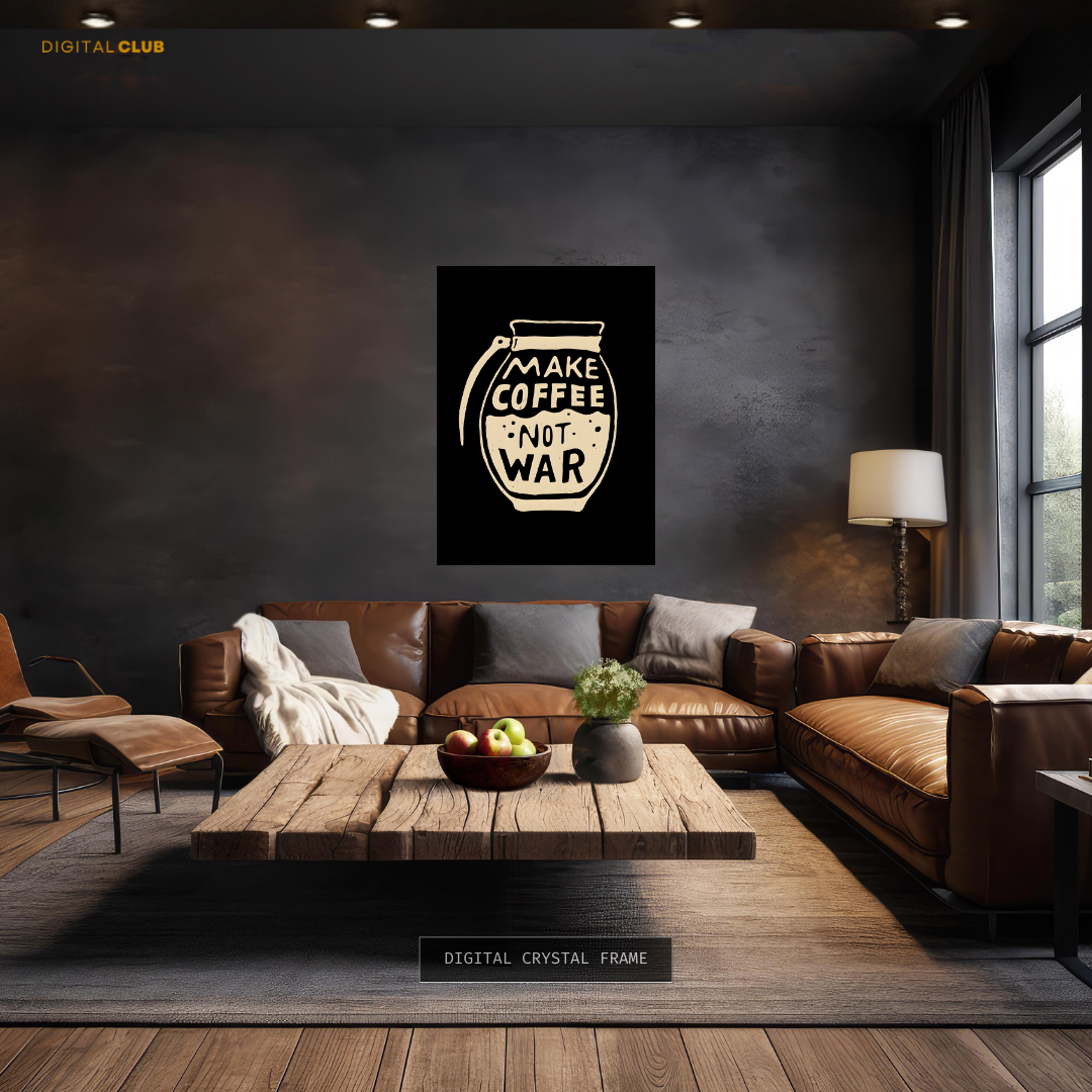 Make Coffee Not War - Artwork - Premium Wall Art