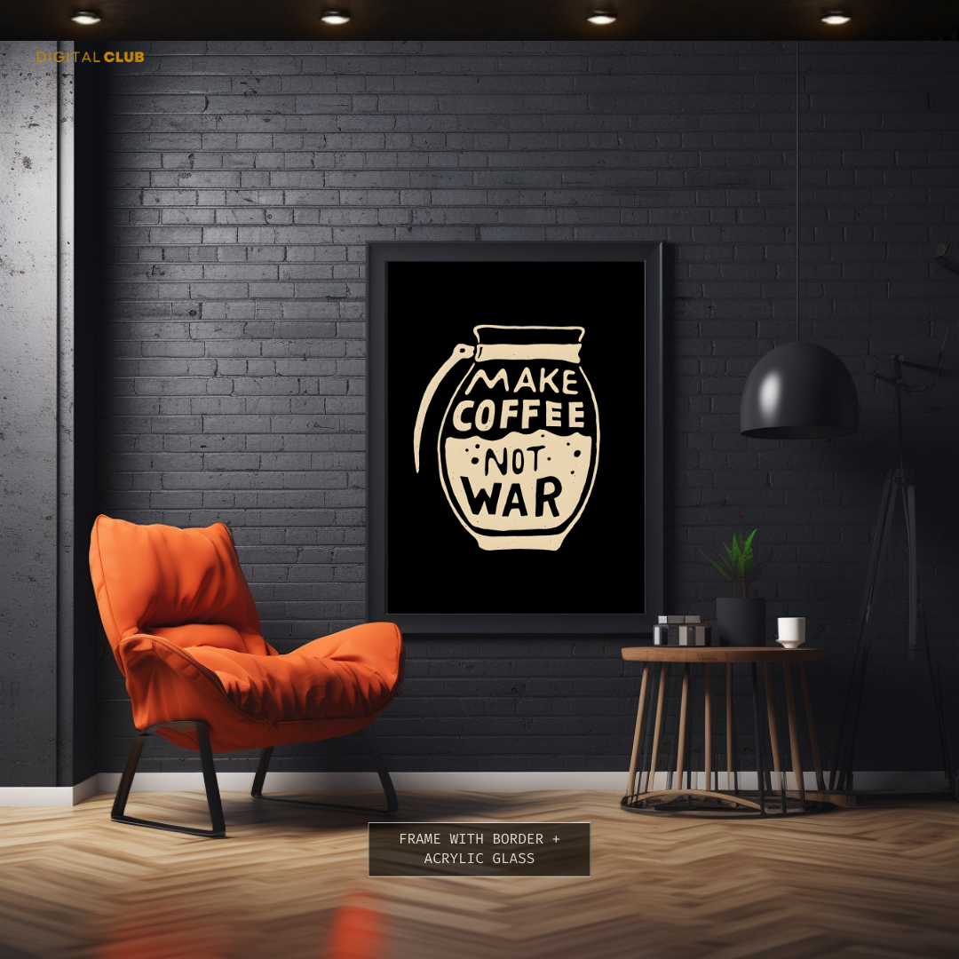 Make Coffee Not War - Artwork - Premium Wall Art