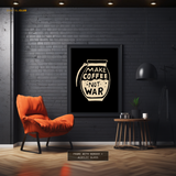 Make Coffee Not War - Artwork - Premium Wall Art