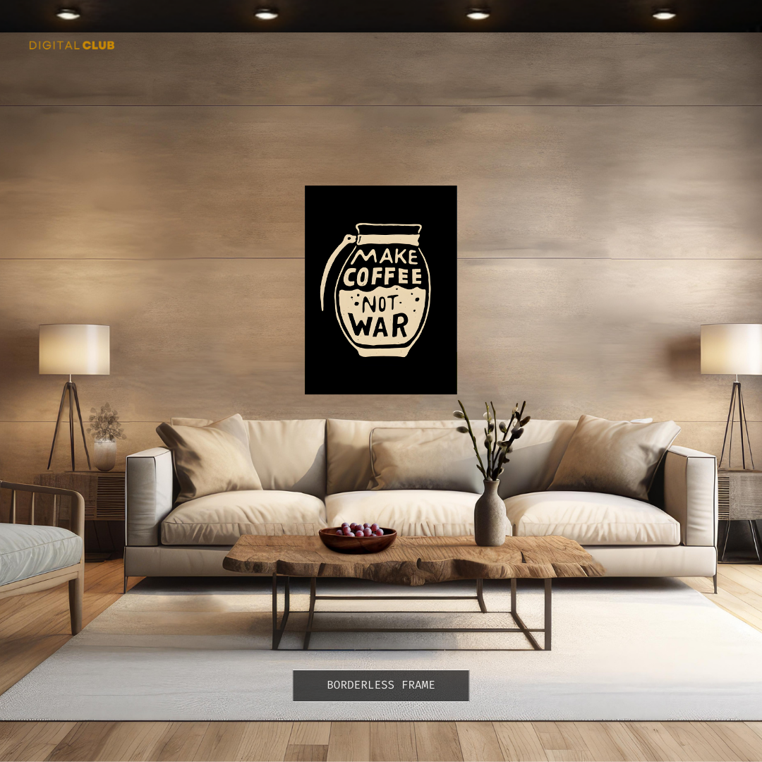 Make Coffee Not War - Artwork - Premium Wall Art